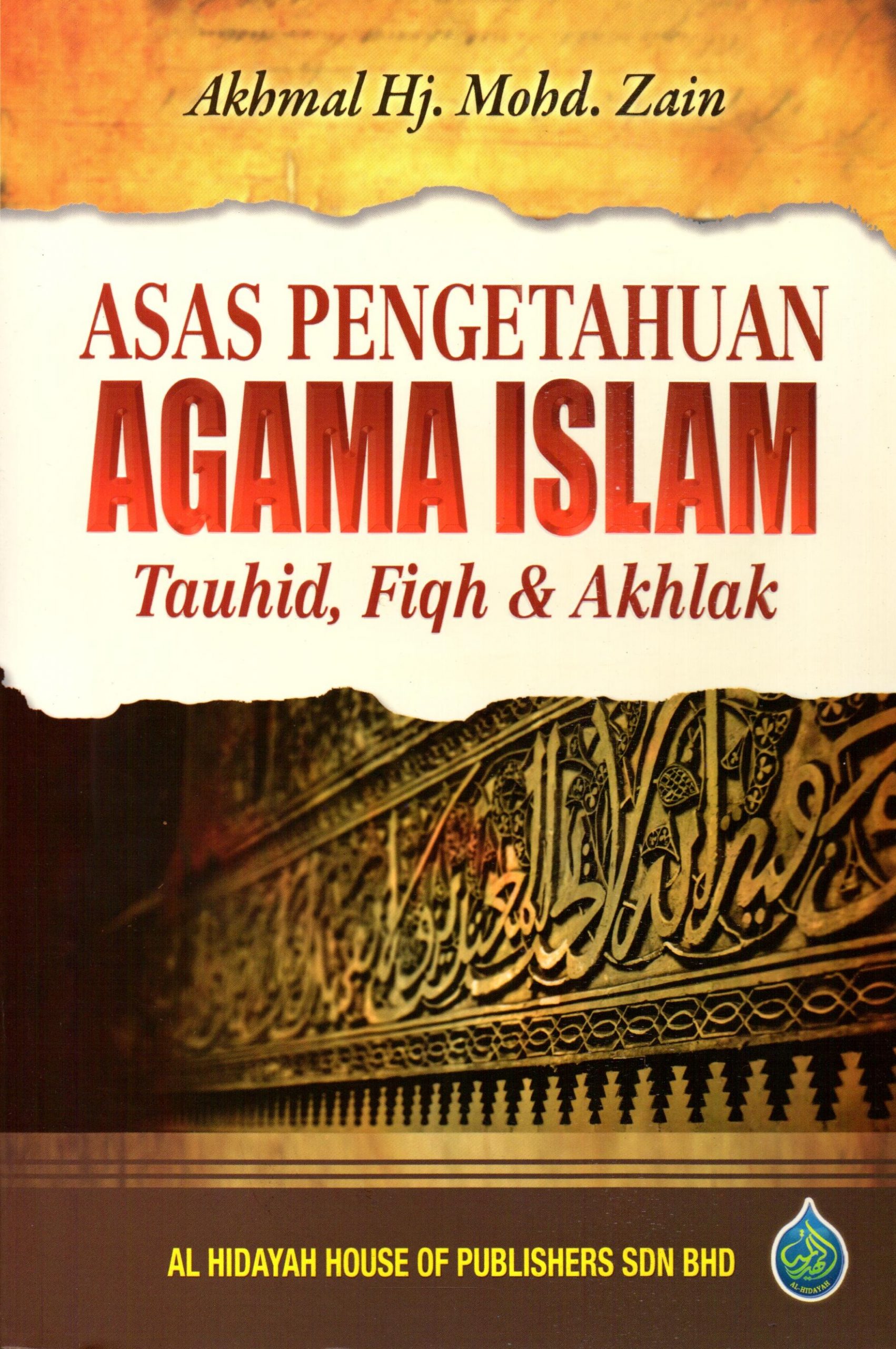 Asas Pengetahuan Agama Islam – Tauhid,Fiqh & Akhlak – Al Hidayah