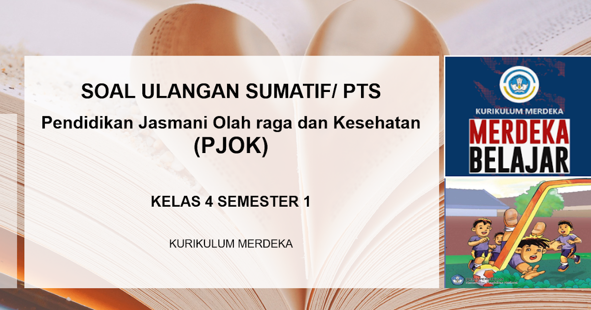 Soal Ulangan Sumatif PJOK kelas 4 semester 1 Kurmer SD/MI disertai kisi