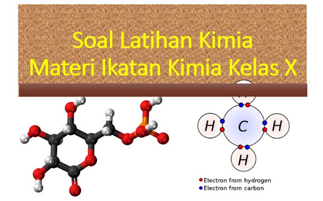 Soal Dan Jawaban Tentang Ikatan Kimia Kelas X – Beinyu.com