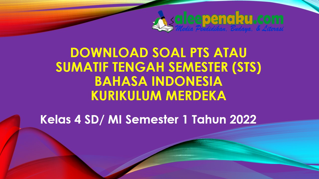 Download Soal PTS atau Sumatif Tengah Semester (STS) Bahasa Indonesia